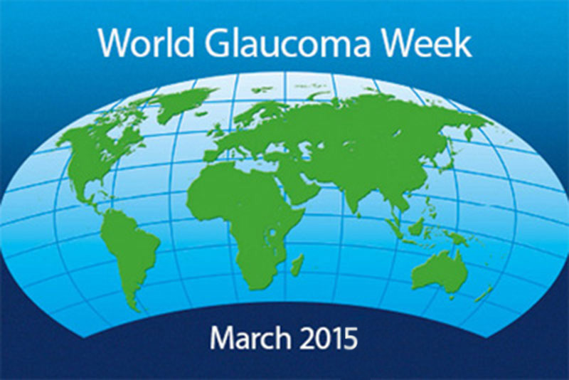WORLD GLAUCOMA WEEK (8 – 14 March 2015)