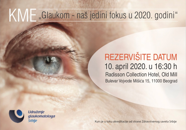 Kurs KME: Glaukom – Naš jedini fokus u 2020. godini (10.04.2020. hotel Radisson Collection)